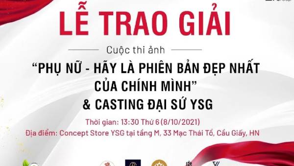 Lễ trao giải cuộc thi "Phụ nữ - Hãy là phiên bản đẹp nhất của chính mình" & Thông báo casting đại sứ YSG